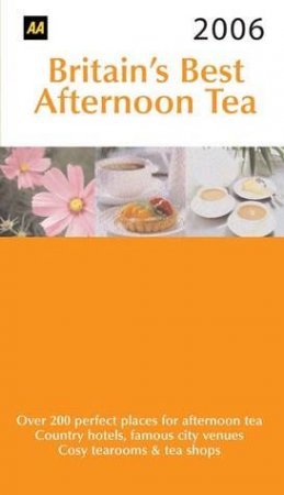 AA Britain's Best Afternoon Tea 2006 by Various