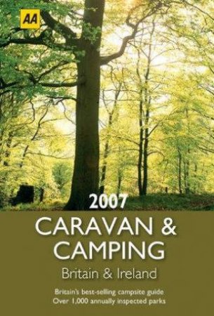 Caravan And Camping: Britain And Ireland 2007 by AA