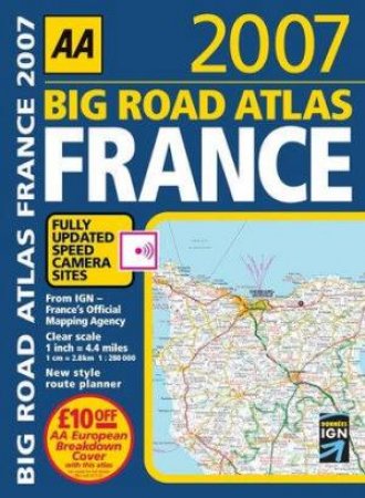 AA Big Road Atlas: France 2007 by Aa