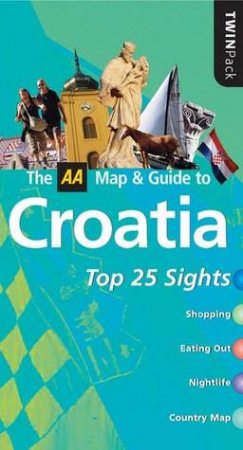 The AA Map And Guide To Croatia by Various