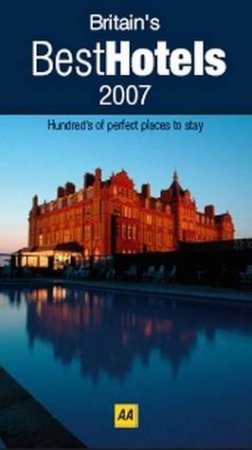 Britain's Best Hotels 2007 by AA