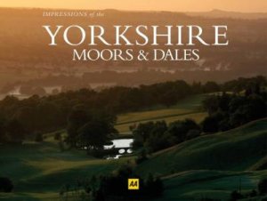 Impressions Of The Yorkshire Moors & Dales by AA