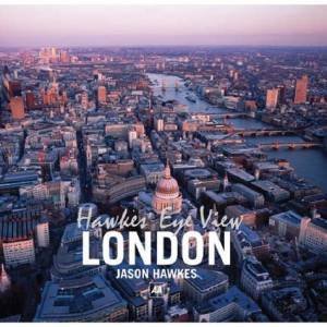 Hawkes' Eye View: London by Various