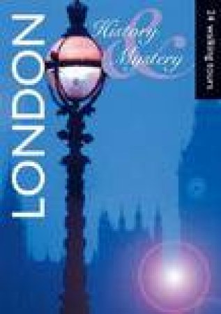 History and Mystery: London by Various