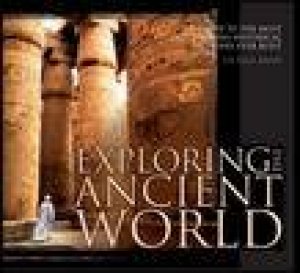 Exploring the Ancient World: A Guide to the Most Outstanding Historical Wonders Ever Built by Paul Bahn