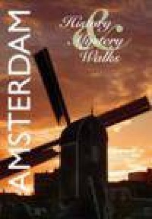 History and Mystery: Amsterdam by Various