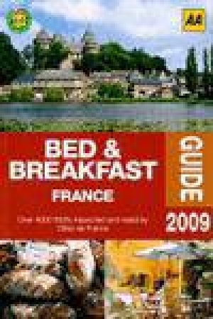 AA Bed and Breakfast: France 2009, 8th Ed by Various