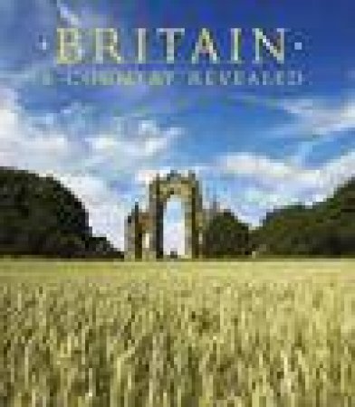 Britain: A Country Revealed by Various