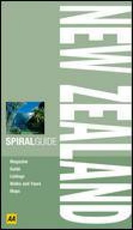 AA Spiral Guide: New Zealand, 2nd Ed by Various