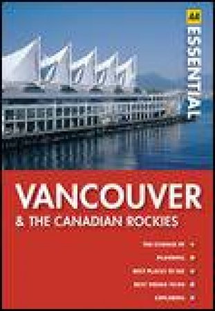 AA Essential: Vancouver and the Canadian Rockies by Various