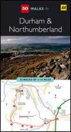 AA 50 Walks in Durham and Northumberland by Various