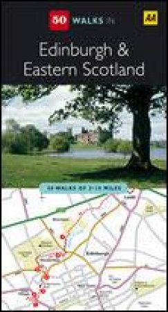 AA 50 Walks in Edinburgh and Eastern Scotland by Various