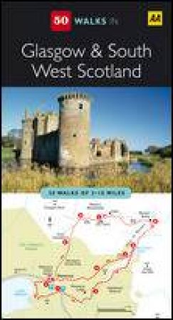 AA 50 Walks in Glasgow and South West Scotland by Various