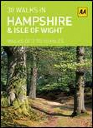 30 Walks in Hampshire and the Isle of Wight: Walks of 2 to 10 Miles (Cards) by Various