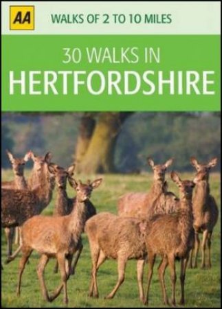 30 Walks In Hertfordshire by AA Publishing AA Publishing