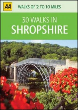 30 Walks In Shropshire by AA Publishing AA Publishing