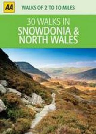 30 Walks in Snowdonia and North Wales by Various