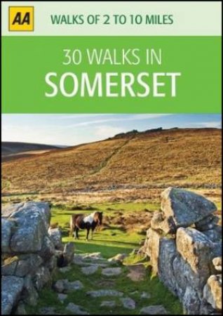 30 Walks In Somerset by AA Publishing AA Publishing