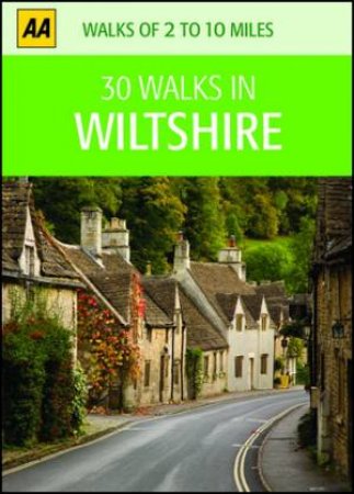 30 Walks In Wiltshire by AA Publishing AA Publishing