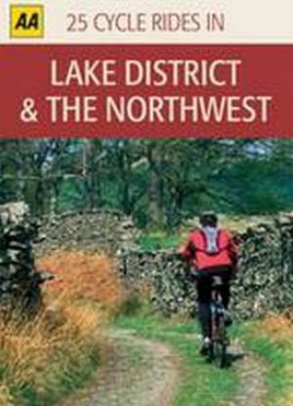 25 Cycle Rides: Lake District and the Northwest by Various