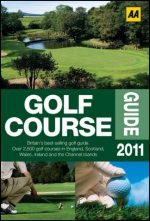 AA Golf Course Guide 2011 25/e by Various 