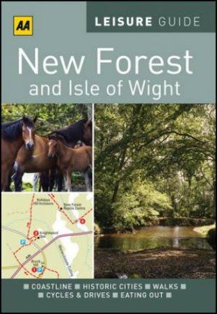 AA Leisure Guide New Forest, 2nd Edition by AA Publishing