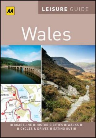 AA Leisure Guide Wales, 2nd Edition by AA Publishing 