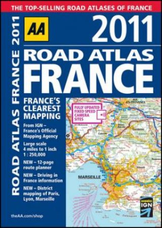 AA Road Atlas France 2011 Spiralbound 13/e by AA Publishing AA Publishing