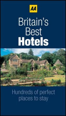 Britain's Best Hotels 2011, 5th Edition by AA Publishing 