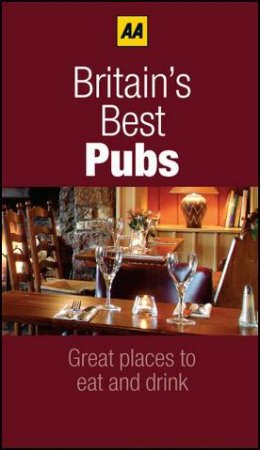 Britain's Best Pubs 2011, 6th Edition by AA Publishing 