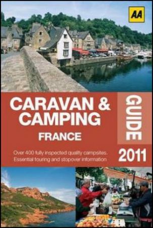 Caravan & Camping France 2011, 8th Edition by AA Publishing 