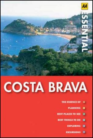 AA Essential Costa Brava, 2nd Edition by AA Publishing 