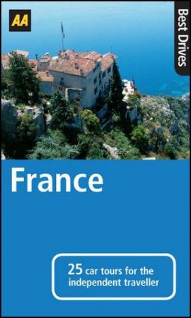 AA Best Drives France 6/e by AA Publishing 