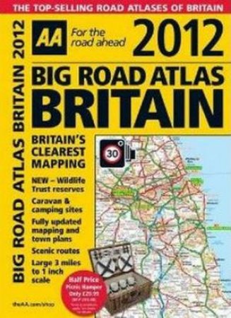 Big Road Atlas Britain 2012 21/e by AA Publishing