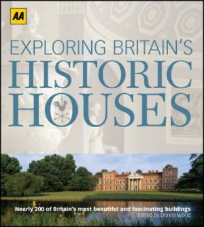 Exploring Britain's Historic Houses by AA Publishing 