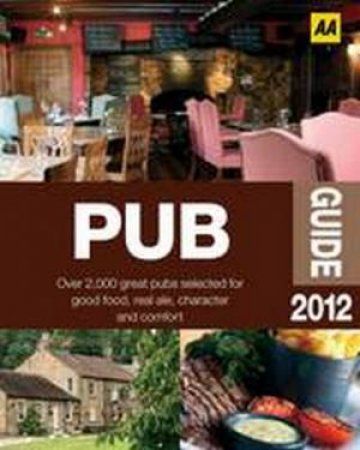 AA Pub Guide 2012 14/e by AA Publishing