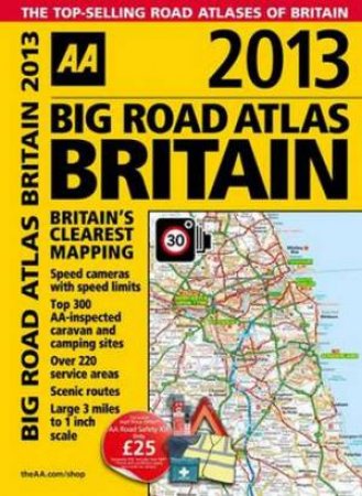 AA Big Road Atlas Britain 2013 by Various 