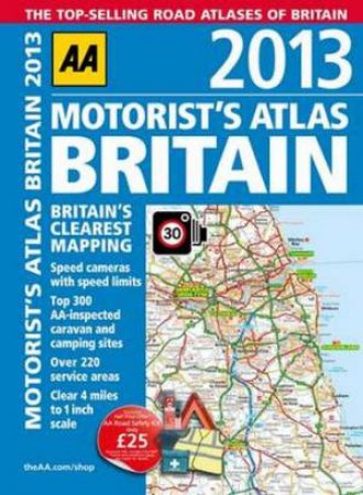 AA Motorists Atlas Britain 2013 by Various 