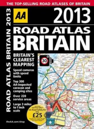 AA Road Atlas Britain 2013 by Various 