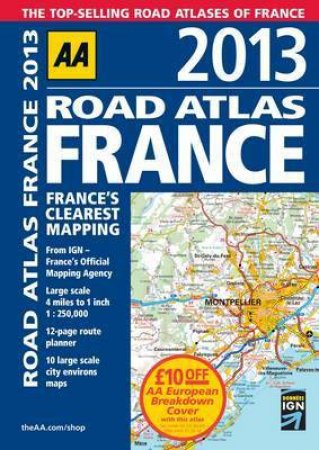 AA Road Atlas France 2013 (15th ED) by Various