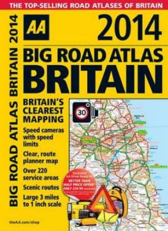 AA Big Road Atlas Britain 2014 (23rd Edition) Spiral Bound by Various 