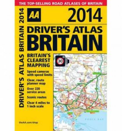 AA Driver's Atlas Britain 2014 12/e by Various