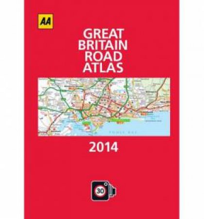 AA Great Britain Road Atlas 2014 28/e by Various