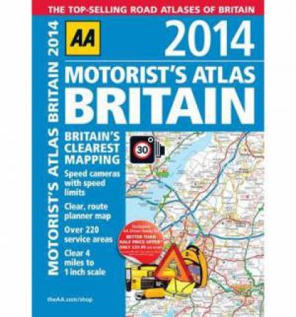 AA Motorist's Atlas Britain 2014 36/e by Various