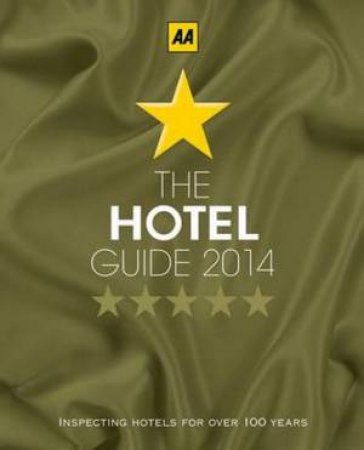 AA Hotel Guide 2014 (47th Edition) by Various 