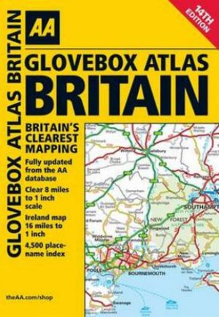 AA Glovebox Atlas Britain (14th Edition) by Various