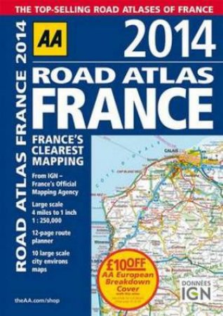 AA Road Atlas France 2014 (16th Edition) by Various