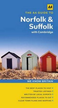 AA Guide to Norfolk & Suffolk with Cambridge by Carole French