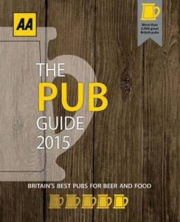 AA Pub Guide 2015 - 17th Ed. by Various 