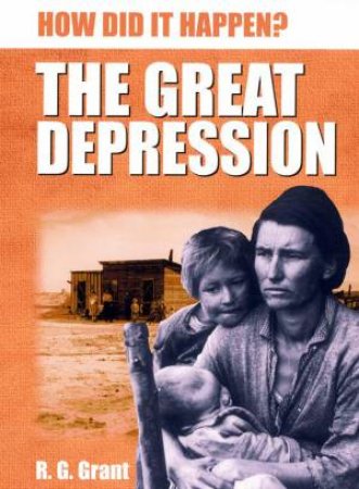 How Did It Happen? The Great Depression by R G Grant